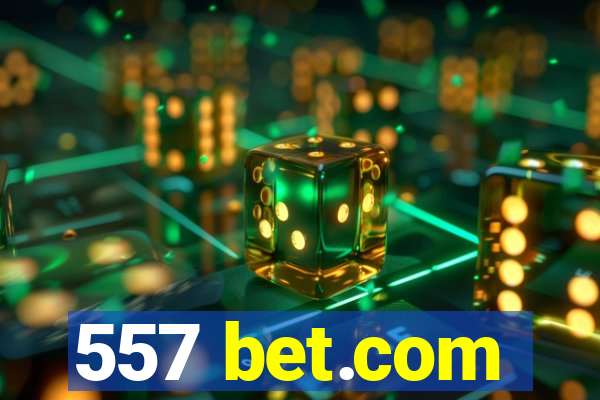 557 bet.com